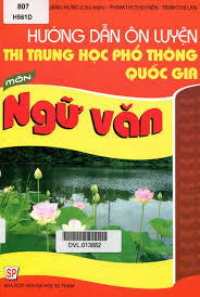 Hướng Dẫn Ôn Luyện Thi Trung Học Phổ Thông Quốc Gia Môn Ngữ Văn - Nhiều Tác Giả