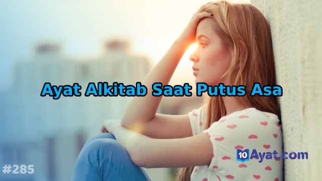 8 Ayat Alkitab Saat Putus Asa