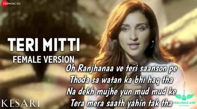 Teri Mitti (Female Version) Lyrics – Kesari | Parineeti Chopra