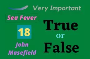 Sea Fever | John Masefield for class - 10 | True or False