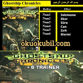 Ghostship Chronicles v1.0.1 Eğitmen +6 Trainer Hilesi PC