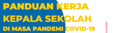 Buku Panduan Kerja Kepala Sekolah di masa Pandemi Covid-19