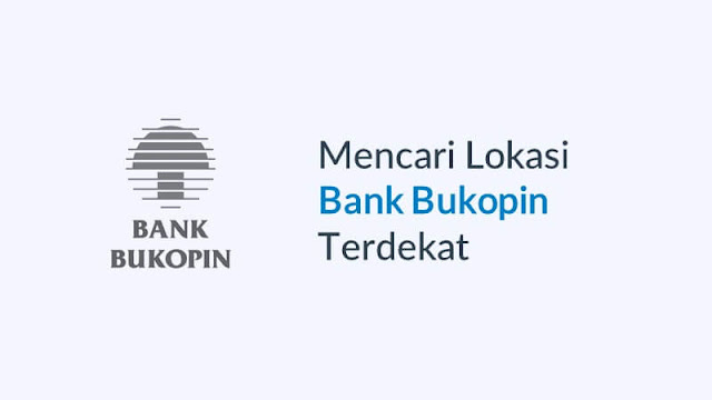 bank bukopin terdekat dari lokasi saya