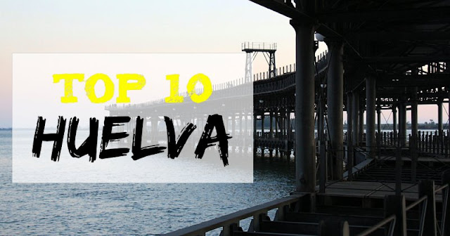 Que ver en Huelva Que ver en Huelva