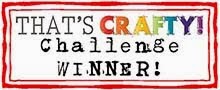 Winner at That's Crafty! Challenge Jan'