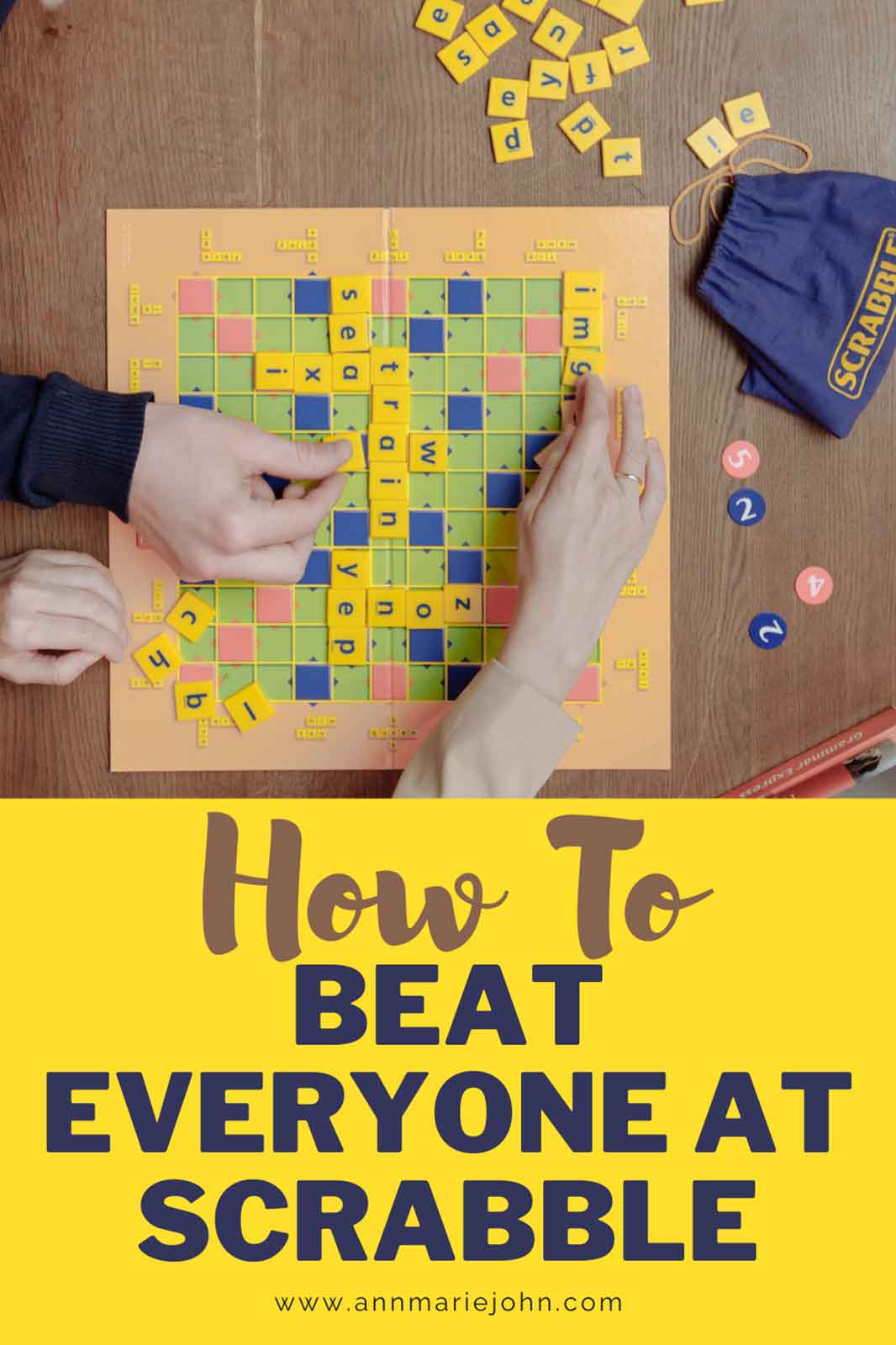 How to Beat Everyone in Scrabble How to Beat Everyone in Scrabble