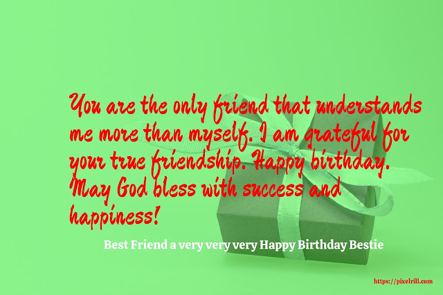 Happy birthday friend Happy birthday special friend