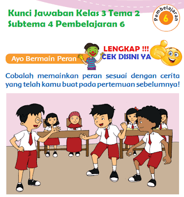 Lengkap Kunci Jawaban Kelas 3 Tema 2 Subtema 4 Pembelajaran 6 Kunci Jawaban Lengkap Dan Terbaru Simplenews