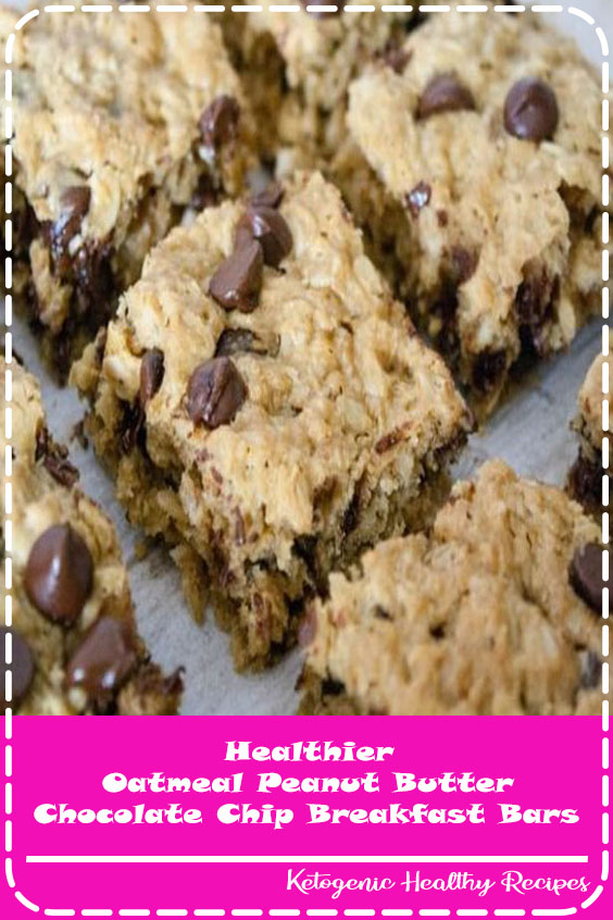 Healthier Oatmeal Peanut Butter Chocolate Chip Breakfast Bars Desserts Recipes Honney