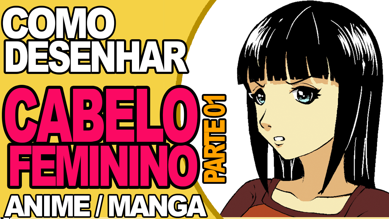 TUTORIAL ANIME/ MANGÁ : COMO DESENHAR CABELO FEMININO (PARTE 01) / RAFE