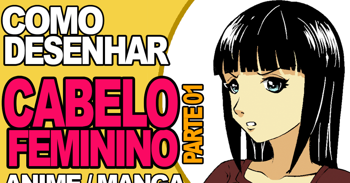 TUTORIAL ANIME/ MANGÁ : COMO DESENHAR CABELO FEMININO (PARTE 01