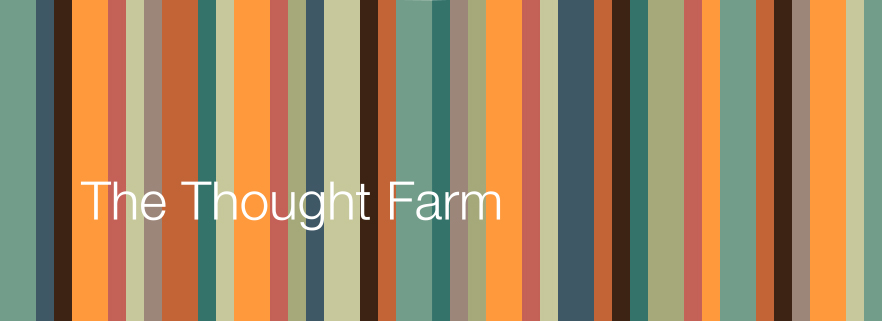 the thought farm