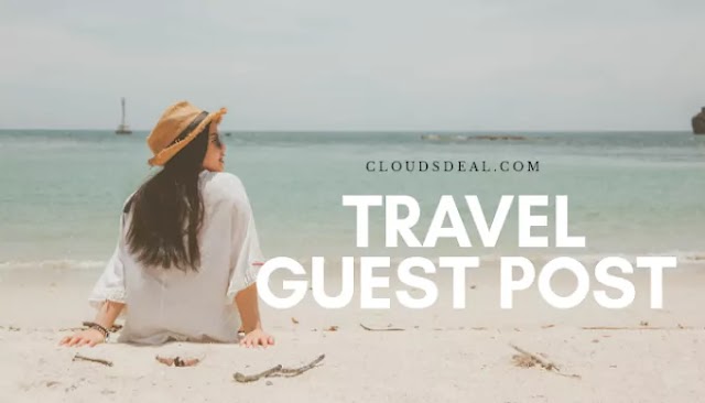 Submit Travel Guest Post + Write for us