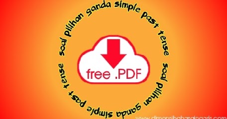 Download 30 Soal Pg Simple Past Tense Dimensi Bahasa Inggris