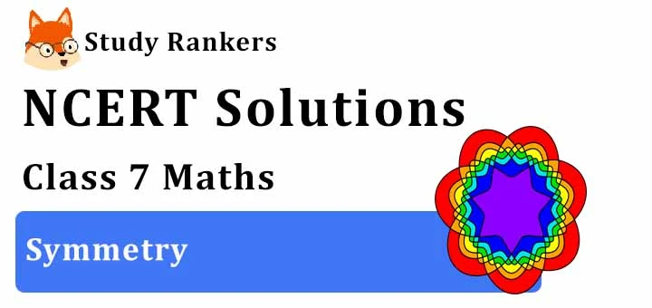 NCERT Solutions for Class 7 Maths Chapter 14 Symmetry