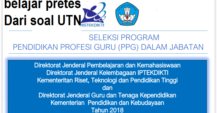 Belajar Pretes Ppg 2018 Dari Soal Utn Sekolah Wajib