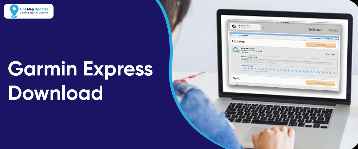 Steps to Update Garmin GPS by using Garmin Express
