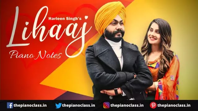 Lihaaj Piano Notes - Harleen Singh Lihaaj Piano Notes - Harleen Singh