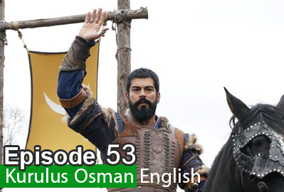 Kurulus Osman episode 53 With English Subtitles