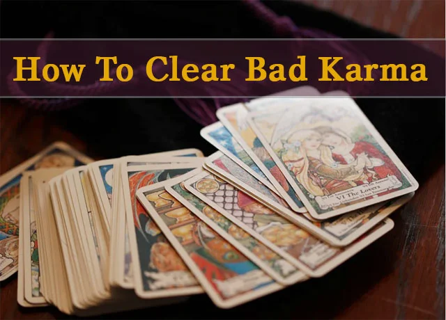 How To Clear Bad Karma