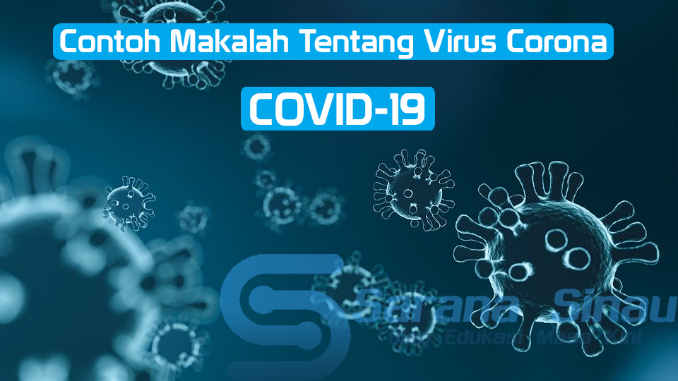 Contoh Makalah Tentang Virus Corona (COVID19) Lengkap