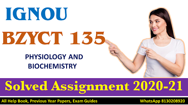 BZYCT 135 Solved Assignment 2020-21 IGNOU Assignment 2020, BZYCT 135 Solved Assignment