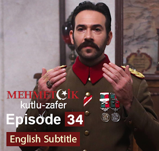 watch episode 34 Mehmetcik Kutul Amare (Kutlu Zafer) with english subtitles FULLHD