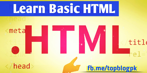 HTML Complete Course A to Z By TopBlog Pk