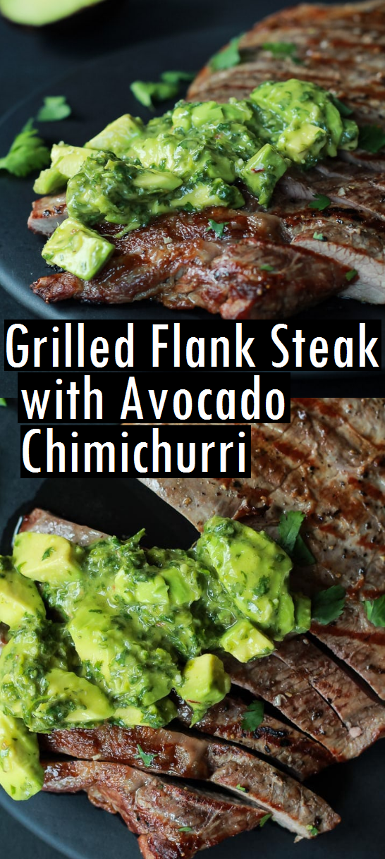 Grilled Flank Steak with Avocado Chimichurri Dessert & Cake Recipes