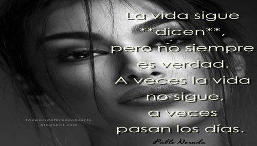 El Mundo De Los Corazones Rotos La Vida Sigue Dicen Pero