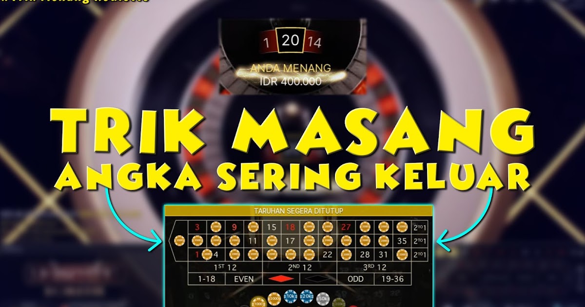 Trik menang Roulette, Pasang saja Angka Yang sering keluar