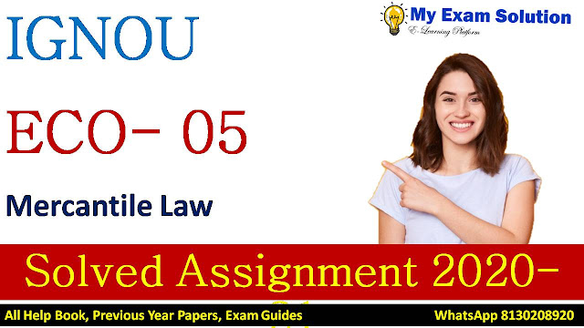 ECO-05 Mercantile Law Solved Assignment 2020-21