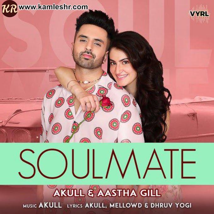 Soulmate Song WhatsApp Status | Akull , Aastha Gill WhatsApp Status| 
