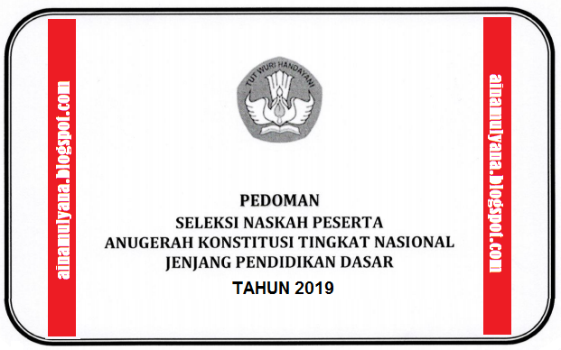 Juknis Lomba Anugerah Konstitusi bagi guru PPKN JUKNIS LOMBA ANUGERAH KONSTITUSI BAGI GURU PPKN (PKN) SD DAN SMP TAHUN 2019