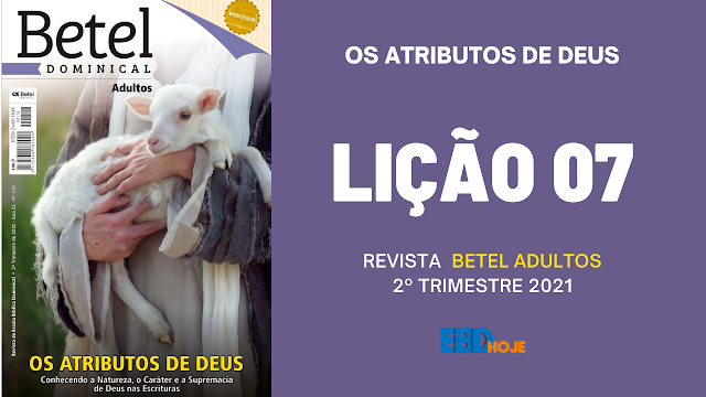 Lição 07 - A Santidade de Deus - Revista Betel Adultos 2 trimestre 2021, 2 trimestre 2021,2021,Betel,Lições Betel Adultos, Soberania,dominical,Escola Dominical,Revista Betel, biblica, escoladominical, ebd, lições biblicas, ebdhoje.com.br, Betel, Editora Betel, Lição 07 betel adultos, Lição 07 Betel adultos 2021, Lição 07 Betel adultos 2021, lição 07 revista Betel 2021, Lição 07 revista Betel adultos 2021, EBD Betel, EBD Betel 2021, EBD Betel 2 trimestre 2021, editora Betel 2 trimestre 2021, ebdhoje.blogspot.com, 2°trimestre 2021, 2°trimestrede2021, Adultos, Betel, Betel Adultos, Beteldominical, Ebd, Ebd Betel, Editora Betel, Editorabetel, Escola Biblica Dominical, Escola Dominical, Escola Dominical 2020, Escola Dominical Assembleia De Deus, Escola Dominical Ebd, Estudos Biblicos, O Caráter E A Supremacia De Deus Nas Escrituras, Tema: Os Atributos De Deus Conhecendo A Natureza, Lição 07 - A Santidade de Deus - Revista Betel Adultos 2 trimestre 2021, 2 trimestre 2021,2021,Betel,Lições Betel Adultos, Soberania,dominical,Escola Dominical,Revista Betel, biblica, escoladominical, ebd, lições biblicas, ebdhoje.com.br, Betel, Editora Betel, Lição 07 betel adultos, Lição 07 Betel adultos 2021, Lição 07 Betel adultos 2021, lição 07 revista Betel 2021, Lição 07 revista Betel adultos 2021, EBD Betel, EBD Betel 2021, EBD Betel 2 trimestre 2021, editora Betel 2 trimestre 2021, ebdhoje.blogspot.com, 2°trimestre 2021, 2°trimestrede2021, Adultos, Betel, Betel Adultos, Beteldominical, Ebd, Ebd Betel, Editora Betel, Editorabetel, Escola Biblica Dominical, Escola Dominical, Escola Dominical 2020, Escola Dominical Assembleia De Deus, Escola Dominical Ebd, Estudos Biblicos, O Caráter E A Supremacia De Deus Nas Escrituras, Tema: Os Atributos De Deus Conhecendo A Natureza,