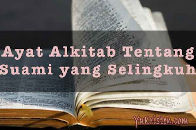 10 Ayat Alkitab Tentang Suami Yang Selingkuh Yukristen
