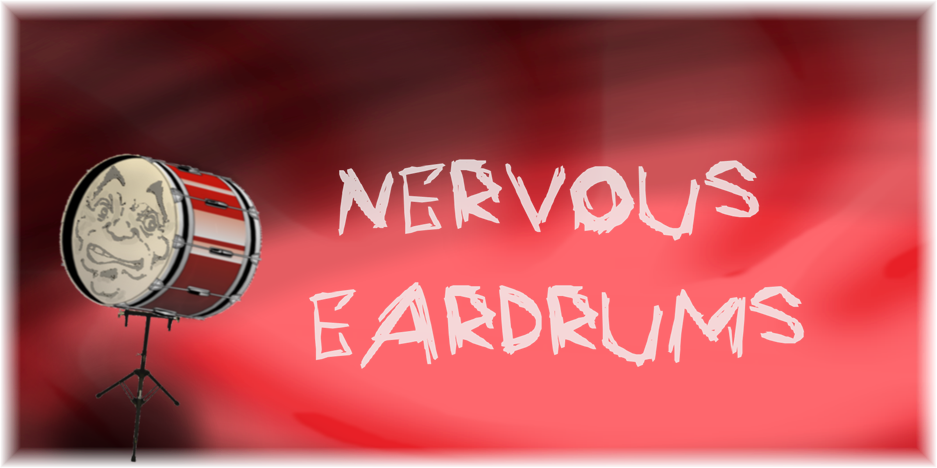 Nervous Eardrums