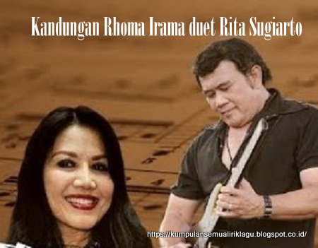 Kandungan Rhoma Irama duet Rita Sugiarto