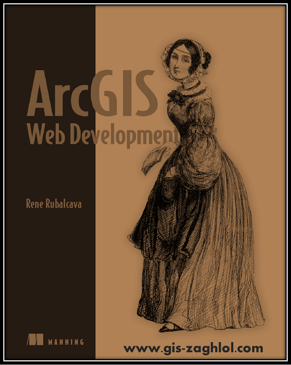 كتاب تطوير اركجيس ويب ArcGIS Web Development