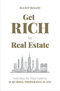 Get Rich in Real Estate: Your Step-by-Step Guide to Acquiring Properties in NYC free book promotion Elliot Bogod