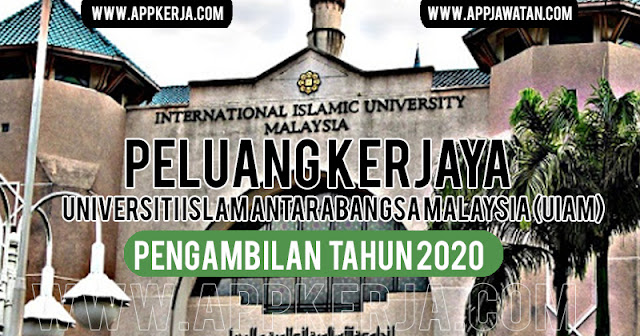 Jawatan Kosong di Universiti Islam Antarabangsa Malaysia (UIAM)