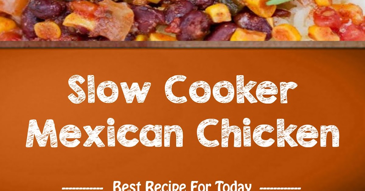 Slow Cooker Mexican Chicken - thepinspopular16