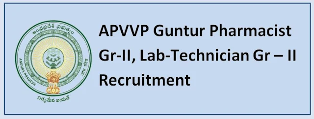APVVP Guntur Pharmacist Gr-II, Lab-Technician Gr-II Previous Question Papers