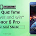 Quiz Time Contest Win Honor 8 Pro Mobile