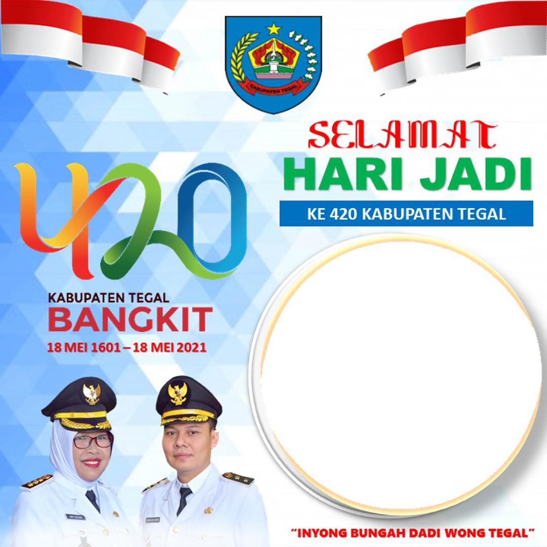 Twibbon Selamat Hari Jadi Kabupaten Tegal 2021 - HUT 420 Kab Tegal