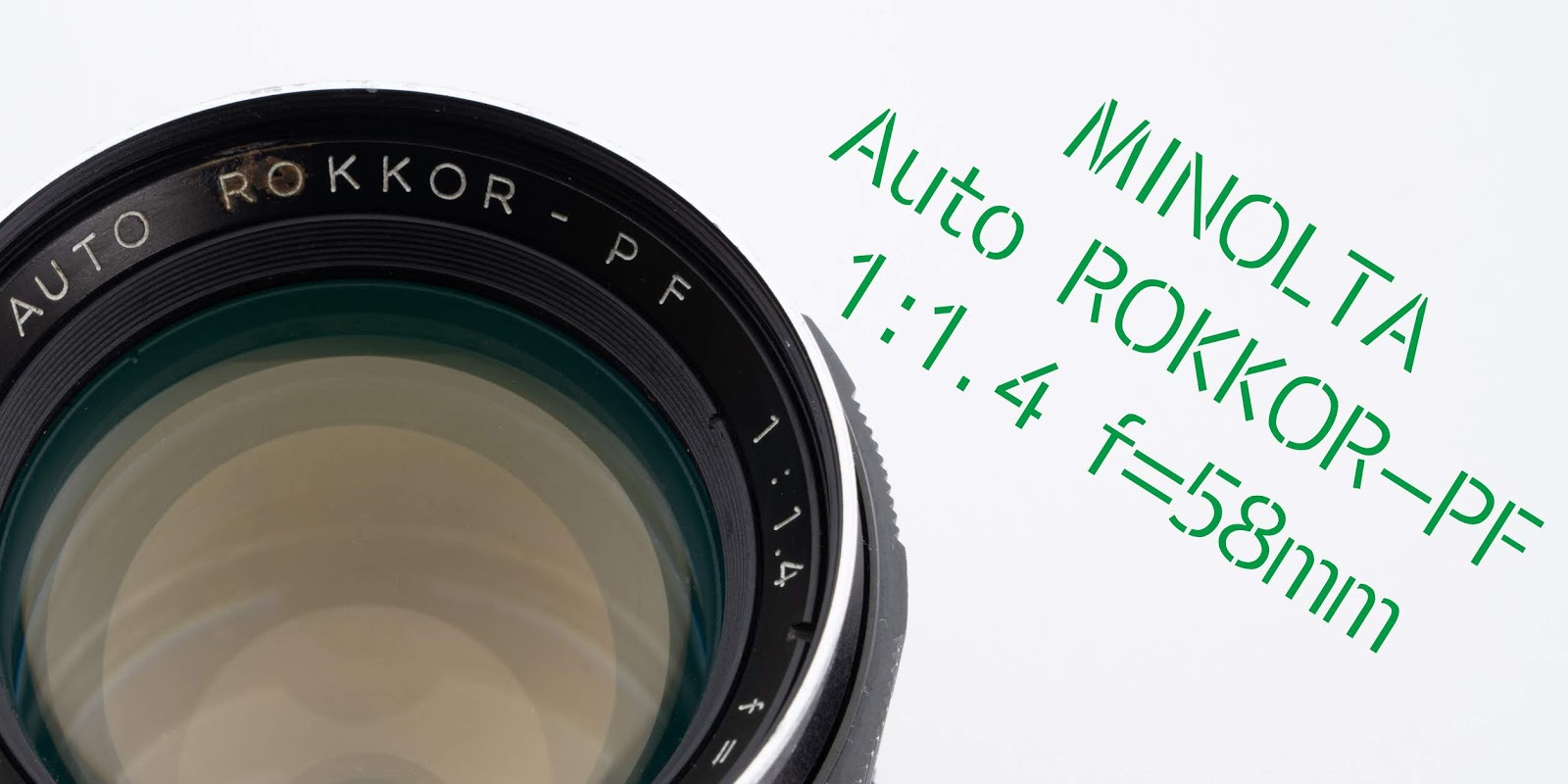 オールドレンズ11本目 Minolta Auto ROKKOR-PF 1:1.4 f=58mm ...