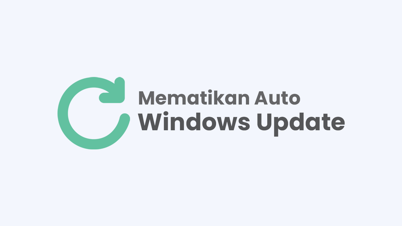 Cara Terbaru Mematikan Auto Update Windows 10 ( Work 100% ) Cara Terbaru Mematikan Auto Update Windows 10 ( Work 100% )