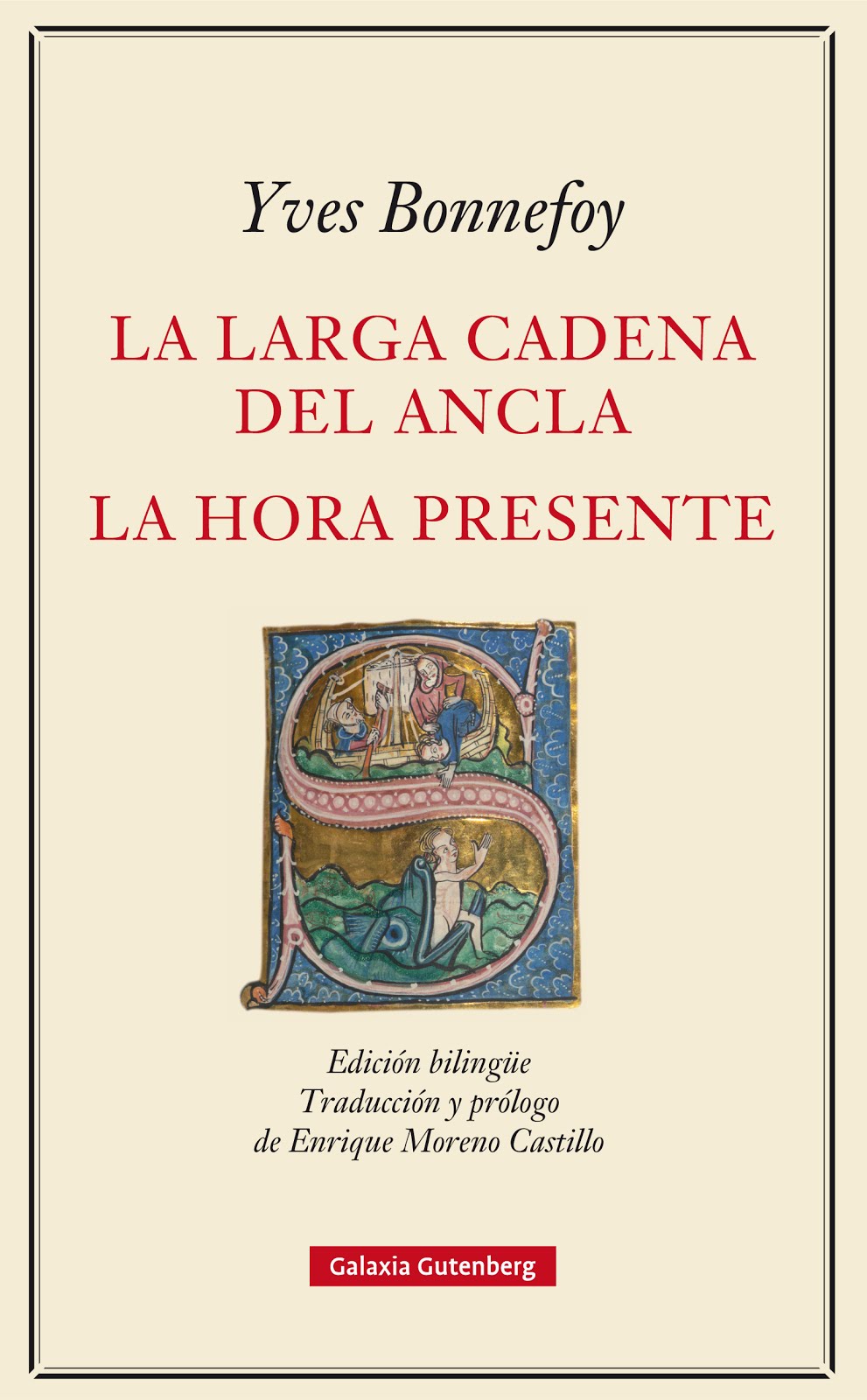 Yves Bonnefoy / La larga cadena del ancla y La hora presente