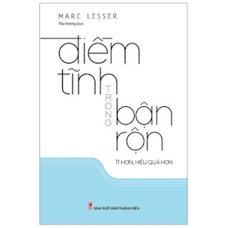 Điềm Tĩnh Trong Bận Rộn Ít Hơn, Hiệu Quả Hơn ebook PDF-EPUB-AWZ3-PRC-MOBI