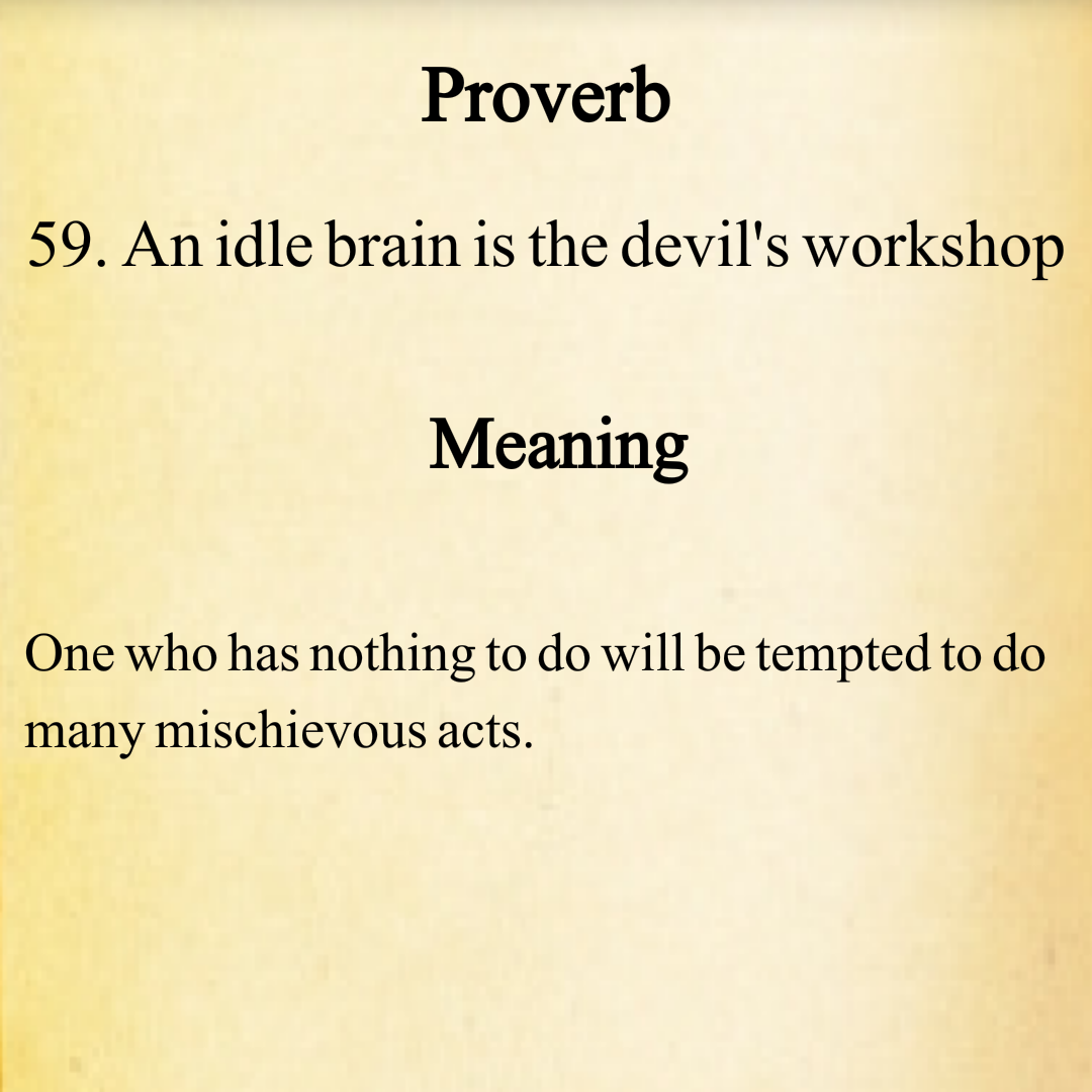 DIL KI DUNYA an idle brain is the devil,s English, PROVERBS